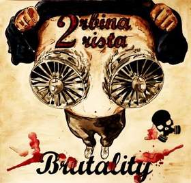 2rbina 2rista - Бруталити (без цензуры)