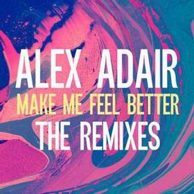 Alex Adair - You make me feel better
