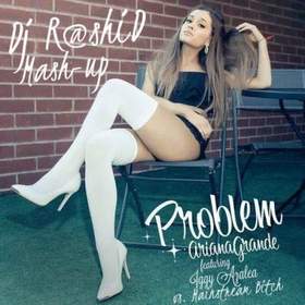 Ariana Grande Feat. Iggy Azalea - Problem ( Mash-Up by Bobi )