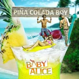 Baby Alice - Pina Colada Boy (The Perez Brothers Remix)