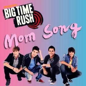 Big Time Rush - The Mom Song