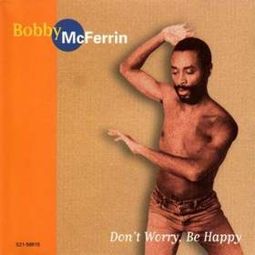 Bobby McFerrin - Don't worry be happy - Не парься, будь счастлив
