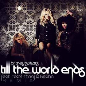 Britney Spears - Till The World Ends (Remix) Feat. Nicki Minaj & Kesha
