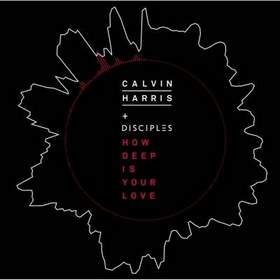 Calvin Harris and Disciples - How Deep Is Your Love