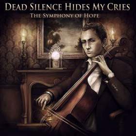 Dead Silence Hides My Cries - My Hard & Long Way Home