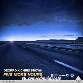Deorro & Chris Brown - Five More Hours (Record Mix)