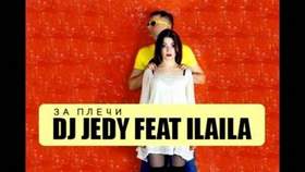DJ Jedy feat. Ilaila - За Плечи (Future House Remix)