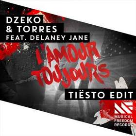 Dzeko & Torres feat. Delaney Jane - L'Amour Toujours (Tiesto Edit)