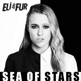 Eli and Fur - Sea Of Stars