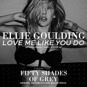 Ellie Goulding - Love Me Like You Do  (OST Fifty Shades Of Grey)
