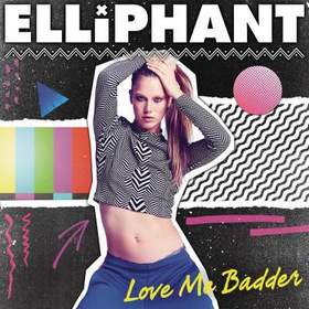 Elliphant - performs Love Me Badder