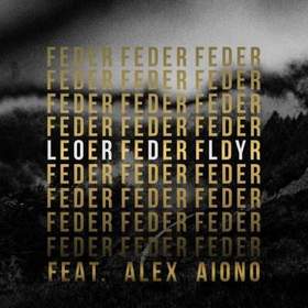 Feder - Lordly (ft. Alex Aiono)