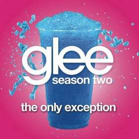 Glee Cast - The Only Exception