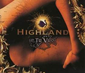 Highland (The Rapsody) - Se Tu Vuoi