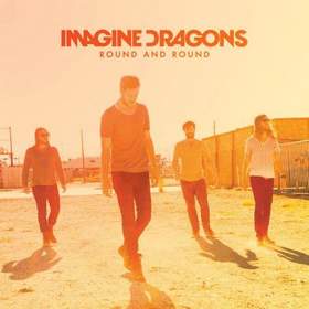 Imagine Dragons - Round And Round