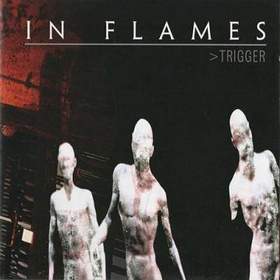 In Flames - Trigger