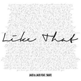 Jack and Jack - Like That (Feat. Skate)