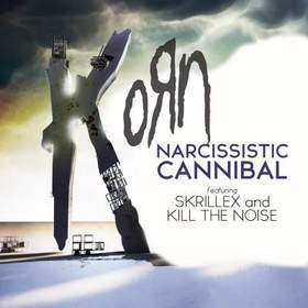 Korn Feat Skrillex And Kill The Noise - Narcissistic Cannibal