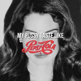 Lana Del Rey (ASFUKA Remix) - My Pussy Tastes Like Pepsi Cola