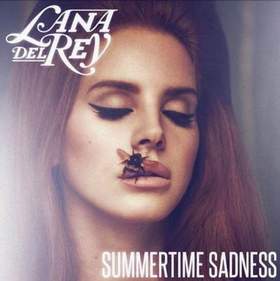 Lana Del Rey - Summertime Sadness (June 22, 2012)