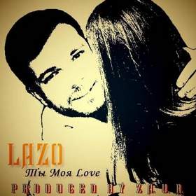 Lazo - Ты Моя Love (Produced By Za.U.R.)