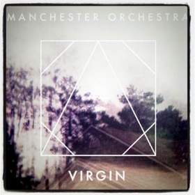 Manchester Orchestra - Virgin