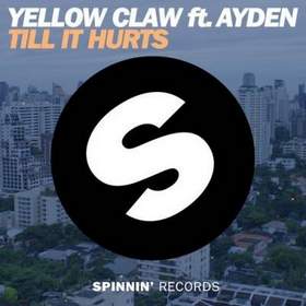 меломан Yellow_Claw - Yellow Claw - Till It Hurts ft. Ayden (OUT NOW)