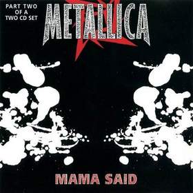 Metallica - Mama Said (1996 Load)