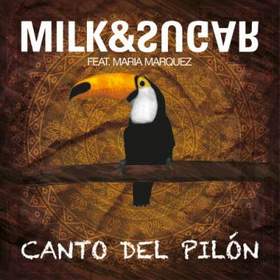 Milk & Sugar feat Maria Marquez - Canto Del Pilon (Original Radio Mix )
