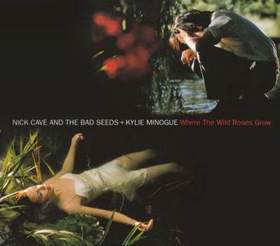 Nick Cave and The Bad Seeds - Where The Wild Roses Grow (With Kylie Minogue)