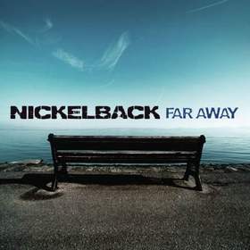Nickelback - Far Away  I love You