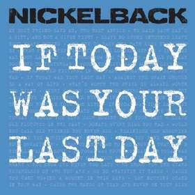 Nickelback - If Today Was Your Last Day(минус)