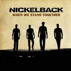Nickelback - When We Stand Together(сингл нового альбома Here and Now (2011))