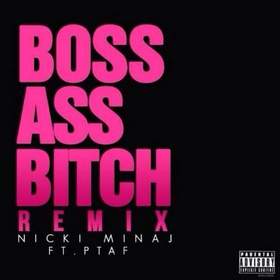 Nicki Minaj - I'm a  Boss Ass Bitch