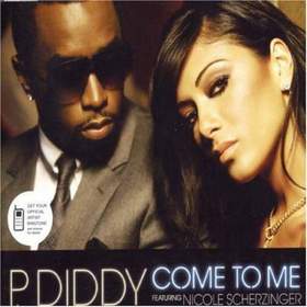 P. Diddy feat. Nicole Scherzinger - Come To Me