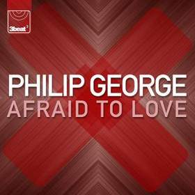 Philip George - Afraid To Love (Club Edit)