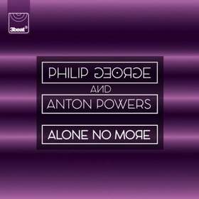 Philip George & Anton Powers - Alone No More