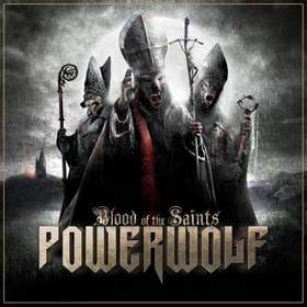 Powerwolf - Son Of A Wolf (Blood of the Saints 2011)