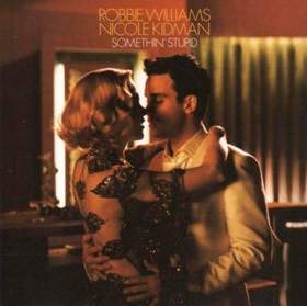 Robbie Williams feat. Nicole Kidman - Something Stupid