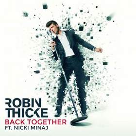 Robin Thicke - Back Together (ft. Nicki Minaj)