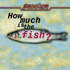 Scooter -How Much Is The Fish - Почем камбала ?  )