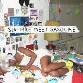 Sia - 095 bpm Fire Meet Gasoline