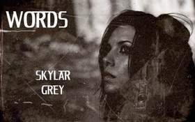 Skylar Grey - Words