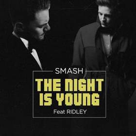 Smash - The Night Is Young (Feat Ridley)
