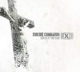 Suicide Commando - God Is In The Rain