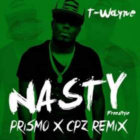 T-Wayne-Nasty - Freestyle Prismo amp CPZ Remixbb by neit