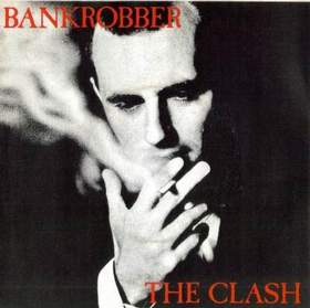 The Clash - Bank robber