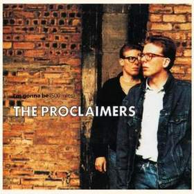 The Proclaimers - Five Hundred Miles