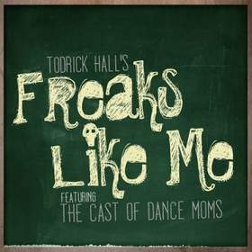 Todrick Hall - Freaks Like Me ft. Dance Moms Girls