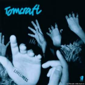 TOMCRAFT - Loneliness (Record Mix)